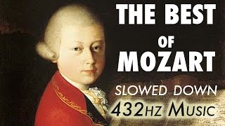 The Best Of Mozart  Slowed Down  432Hz  45 Hours [upl. by Zetes]