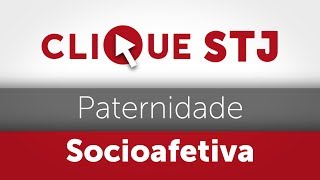 Clique STJ  Paternidade Socioafetiva 05102018 [upl. by Aisak]