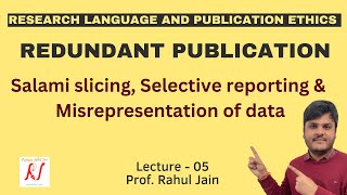 Redundant Publications  Salami Slicing  Selective Reporting  Misrepresentation of Data  L  05 [upl. by Aehr]