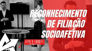 DIREITO DE FAMÍLIA Reconhecimento de filiação socioafetiva [upl. by Squier]