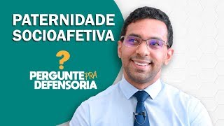 Paternidade socioafetiva O que é Como fazer o reconhecimento [upl. by Buskus]